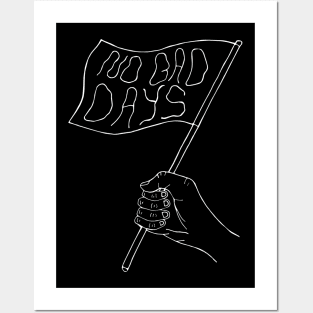 No Bad Days Flag Posters and Art